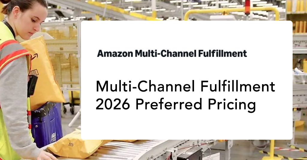 Amazon Announces Multi-Channel Fulfillment 2026 Preferred Pricing