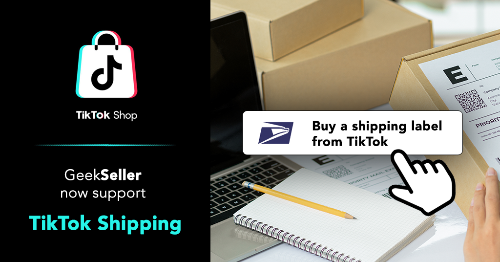 GeekSeller Now Supports TikTok Shipping