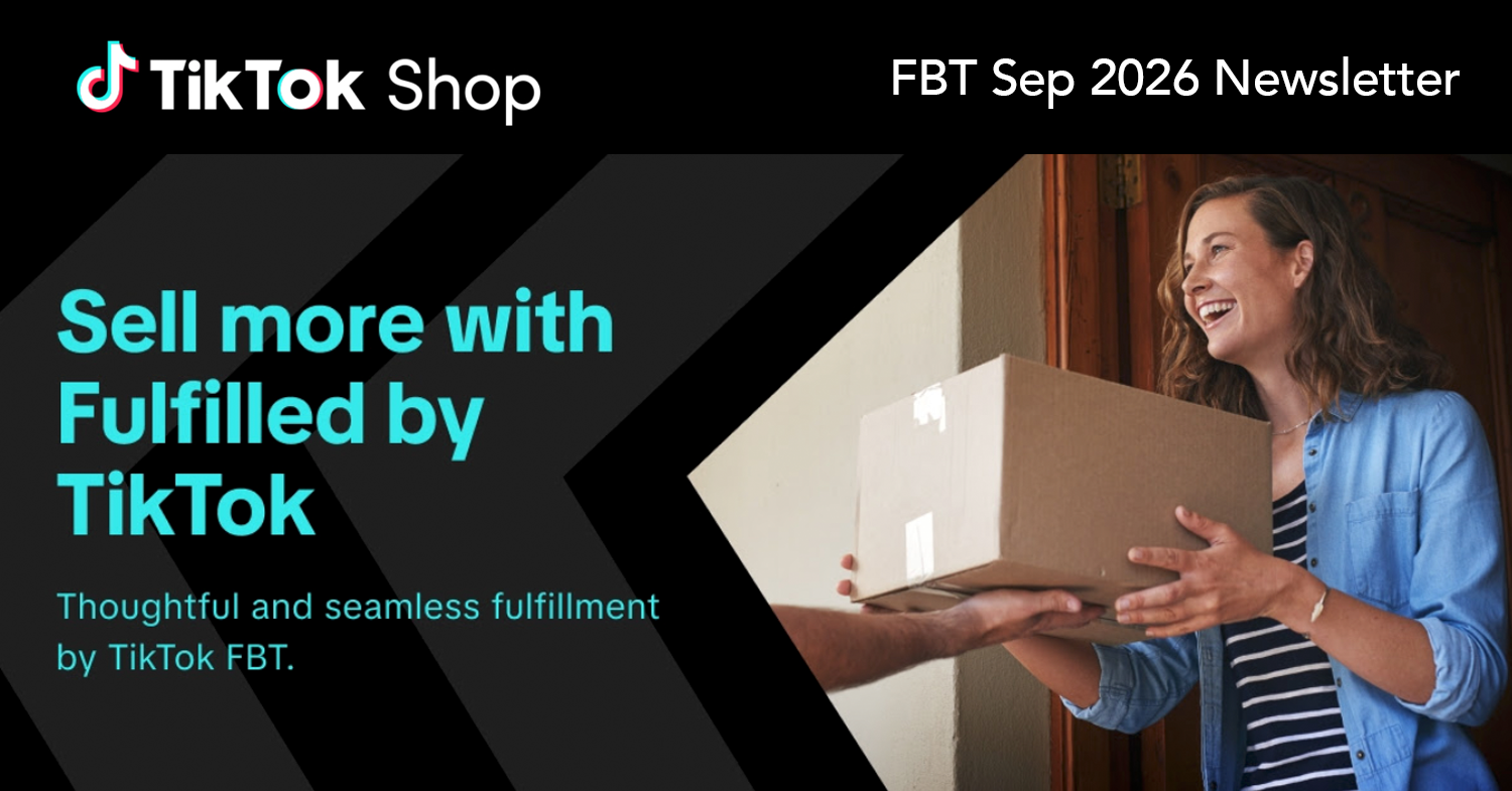 What’s New with TikTok FBT: September 2026 Seller Update