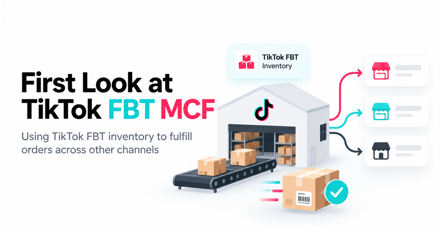 First Look at TikTok FBT MCF: How It Performs for Multichannel Fulfillment